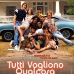 tutti vogliono qualcosa recensione film cinema